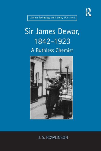 Cover image for Sir James Dewar, 1842-1923: A Ruthless Chemist