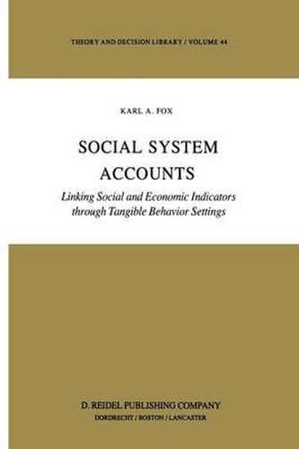 Cover image for Social System Accounts: Linking Social and Economic Indicators through Tangible Behavior Settings