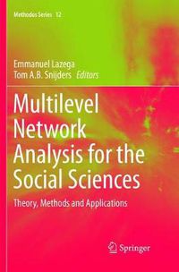 Cover image for Multilevel Network Analysis for the Social Sciences: Theory, Methods and Applications
