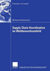 Cover image for Supply Chain Koordination im Wettbewerbsumfeld