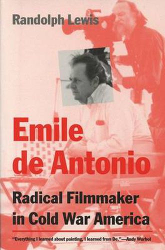 Cover image for Emile De Antonio: Radical Filmmaker in Cold War America