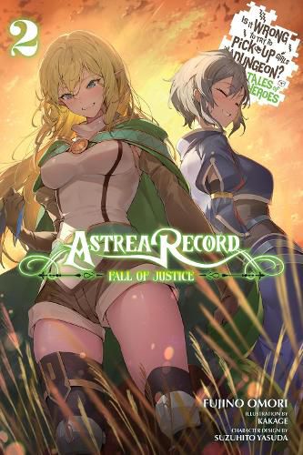 Cover image for Astrea Record, Vol. 2 Is It Wrong to Try to Pick Up Girls in a Dungeon? Tales of Heroes