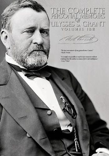 Cover image for The Complete Personal Memoirs of Ulysses S. Grant - Volumes I and II