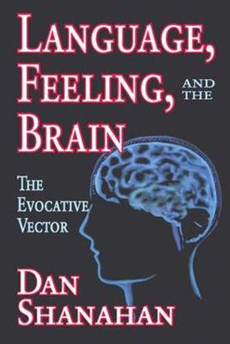 Cover image for Language, Feeling and the Brain: The Evocative Vector