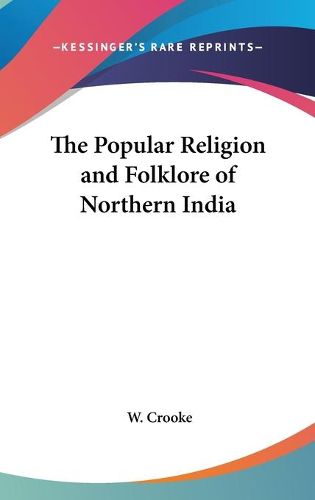 Cover image for The Popular Religion and Folklore of Northern India