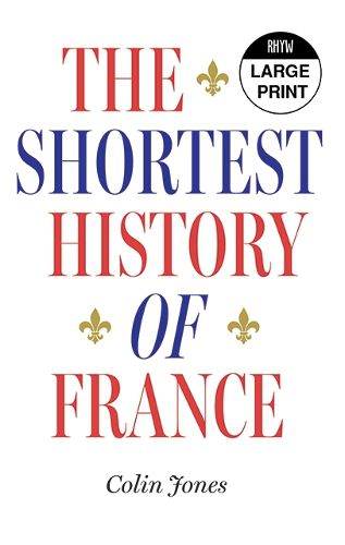 Cover image for The Shortest History of France