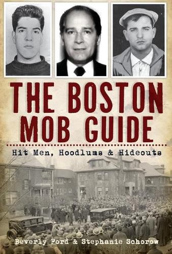 Cover image for Boston Mob Guide: Hit Men, Hoodlums & Hideouts