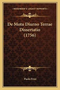 Cover image for de Motu Diurno Terrae Dissertatio (1756)