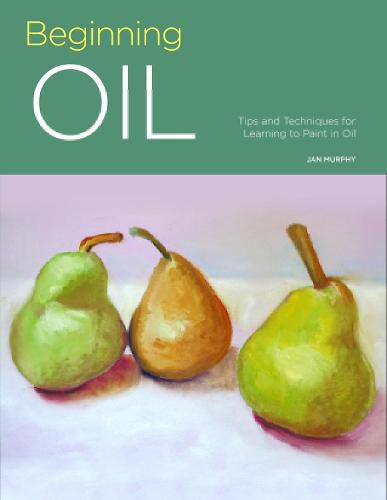 Cover image for Portfolio: Beginning Oil: Tips and techniques for learning to paint in oil