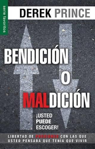 Cover image for Bendicion O Maldicion: Usted Puede Escoger