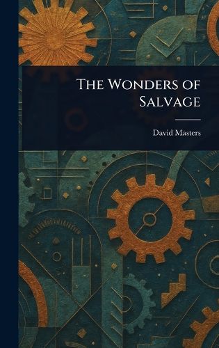 Cover image for The Wonders of Salvage