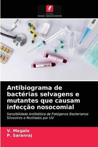 Cover image for Antibiograma de bacterias selvagens e mutantes que causam infeccao nosocomial