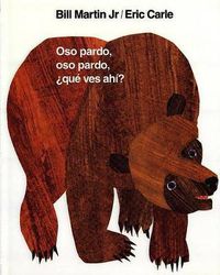 Cover image for Oso Pardo, Oso Pardo, ?Que Ves Ahi?: / Brown Bear, Brown Bear, What Do You See? (Spanish Edition)