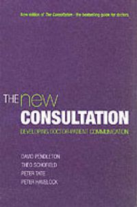 Cover image for The New Consultation: Developing doctor-patient communication