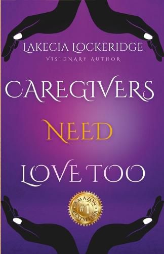 Cover image for Lakecia Lockeridge-Manuel - Caregivers Need Love Too