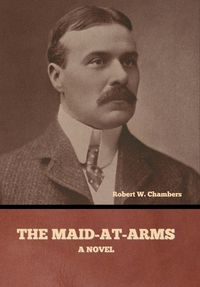 Cover image for The Maid-At-Arms