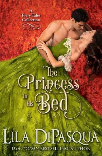 Cover image for The Princess in His Bed: Fiery Tales Collection Books 7-9