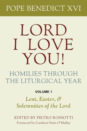 Cover image for Lord, I Love You! Homilies through the Liturgical Year