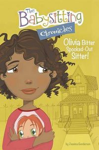 Cover image for Olivia Bitter, Spooked-Out Sitter!