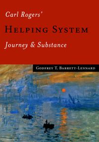 Cover image for Carl Rogers Helping System: Journey and Substance