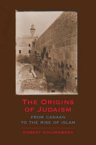 Cover image for The Origins of Judaism: From Canaan to the Rise of Islam