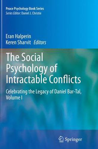 Cover image for The Social Psychology of Intractable Conflicts: Celebrating the Legacy of Daniel Bar-Tal, Volume I