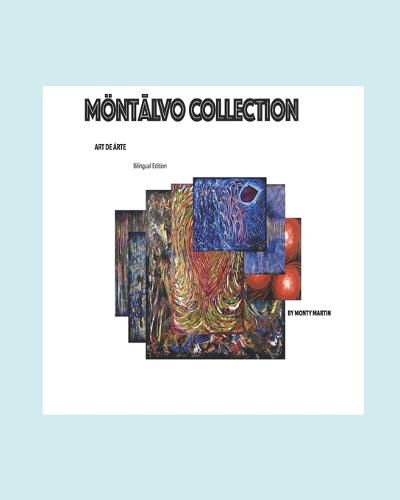 Cover image for Montalvo Collection: Art de Arte Bilingual Version English, and Spanish