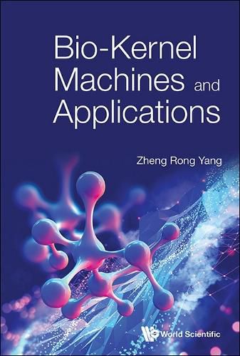 Cover image for Bio-kernel Machines And Applications