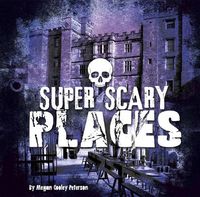 Cover image for Super Scary Places