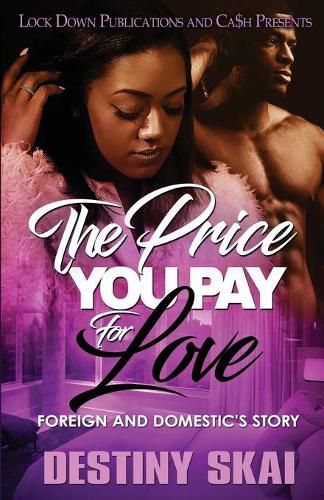 Cover image for The Price You Pay for Love: Foreign and Domestic's Story