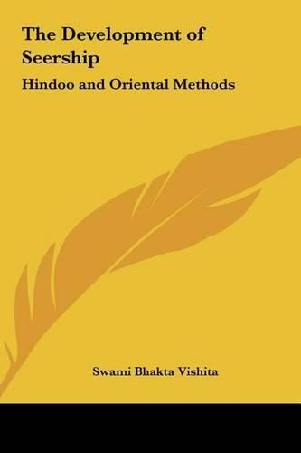 The Development of Seership: Hindoo and Oriental Methods