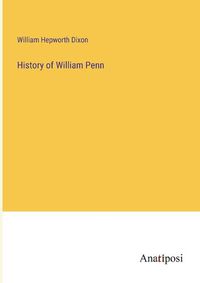 Cover image for History of William Penn