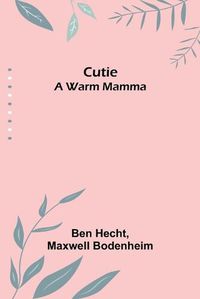 Cover image for Cutie: A Warm Mamma