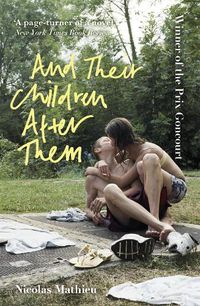 Cover image for And Their Children After Them: 'A page-turner of a novel' New York Times