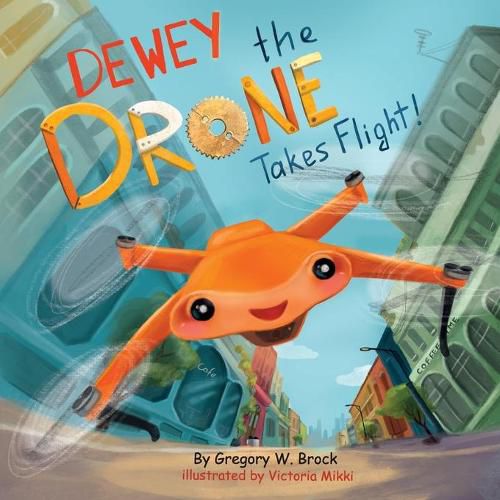 Cover image for Dewey the Drone Takes Flight!