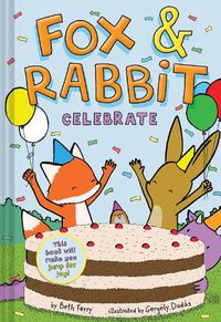 Cover image for Fox & Rabbit Celebrate (Fox & Rabbit Book #3)