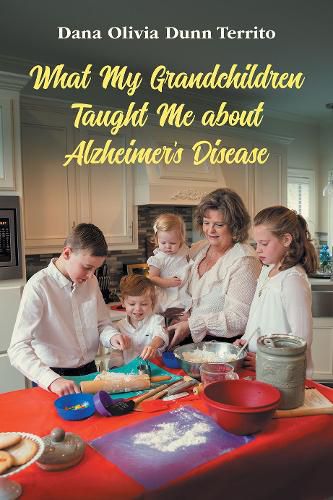 Cover image for What My Grandchildren Taught Me about Alzheimer's Disease