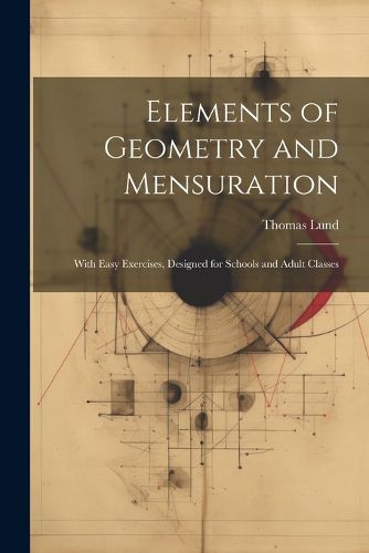 Cover image for Elements of Geometry and Mensuration