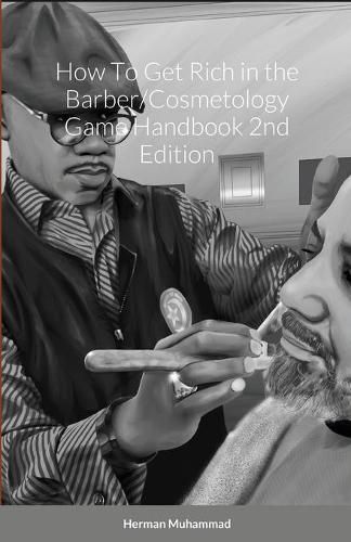 Cover image for How To Get Rich in the Barber/Cosmetology Game Handbook 2nd Edition