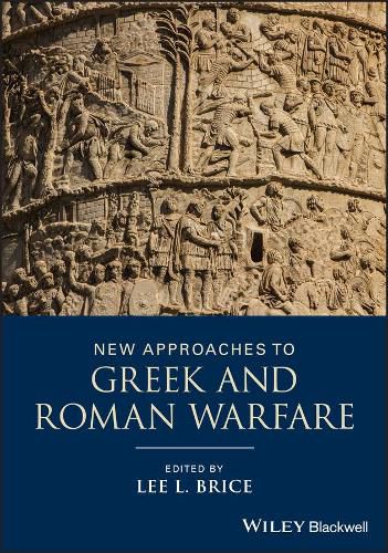 Cover image for New Approaches to Greek and Roman Warfare