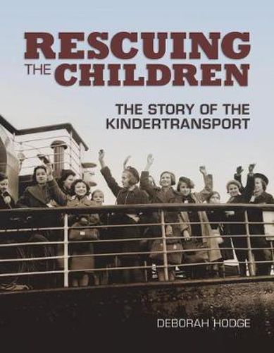 Cover image for Rescuing The Children: The Story of the Kindertransport