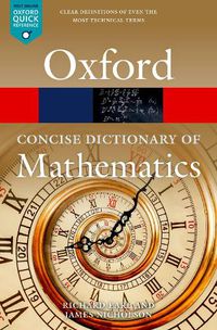 Cover image for The Concise Oxford Dictionary of Mathematics: Sixth Edition