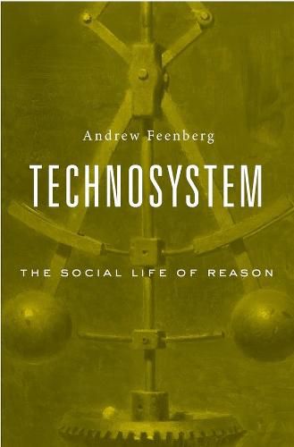 Cover image for Technosystem: The Social Life of Reason