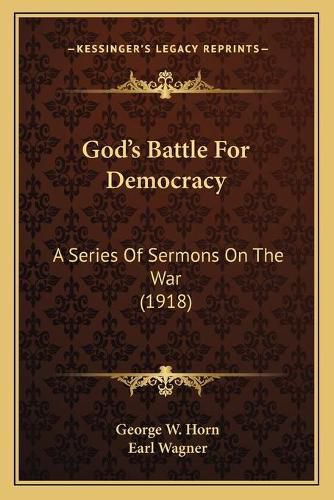 Cover image for Godacentsa -A Centss Battle for Democracy: A Series of Sermons on the War (1918)