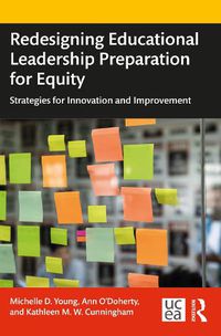 Cover image for Redesigning Educational Leadership Preparation for Equity: Strategies for Innovation and Improvement