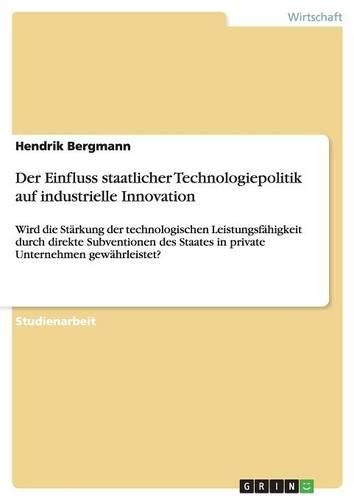 Cover image for Der Einfluss Staatlicher Technologiepolitik Auf Industrielle Innovation