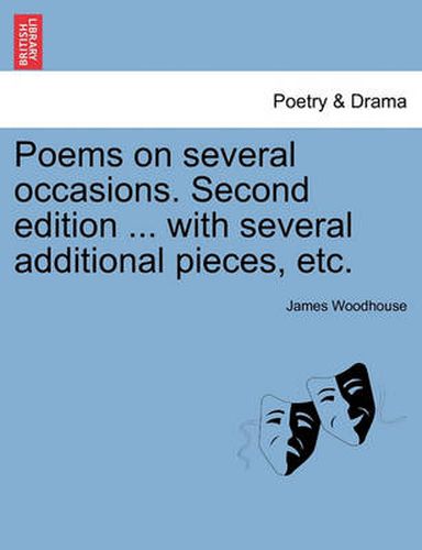 Cover image for Poems on Several Occasions. Second Edition ... with Several Additional Pieces, Etc.