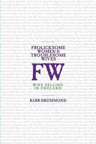 Frolicksome Women & Troublesome Wives: Wife Selling in England