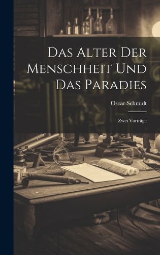 Cover image for Das Alter der Menschheit und das Paradies