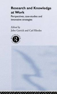 Cover image for Research and Knowledge at Work: Perspectives, case-studies and innovative strategies